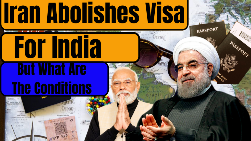 Iran abolishes visa for India but what are conditons